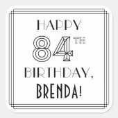 HAPPY 84th誕生日、アールデコスタイル、名前をカスタムする スクエアシール (正面)