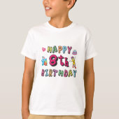 Happy 8th Birthday. 8 year b-day surprise Tシャツ (正面)
