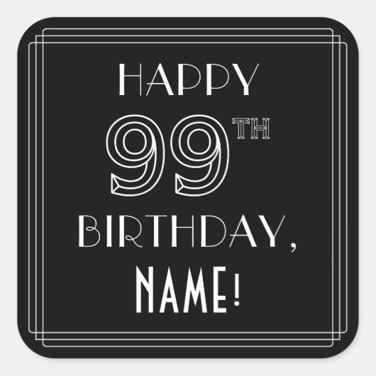 HAPPY 99th誕生日;アールデコスタイル;名前をカスタムする スクエアシール (正面)