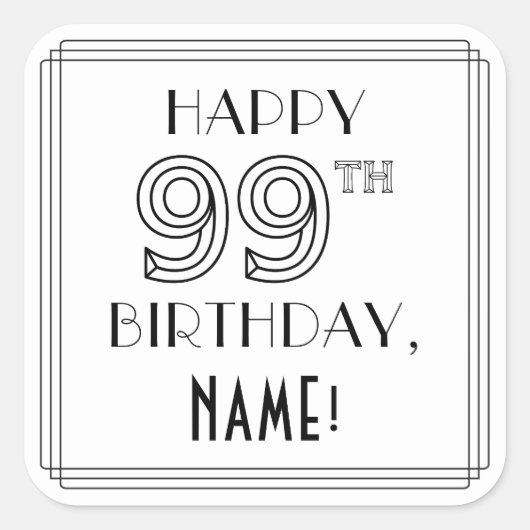 HAPPY 99TH誕生日、アールデコスタイル、名前をカスタムする スクエアシール (正面)