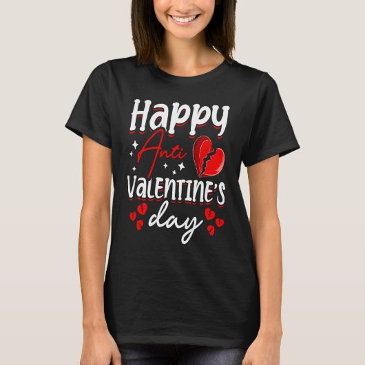 Happy Anti Valentine's Day Haters Heart Broken Sin Tシャツ (正面)