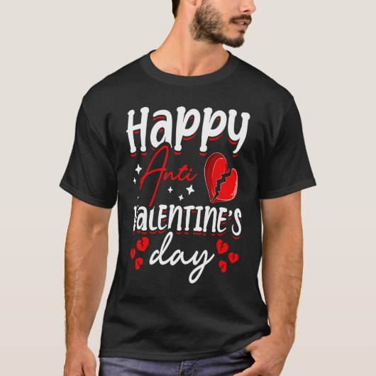 Happy Anti Valentine's Day Haters Heart Broken Sin Tシャツ (正面)