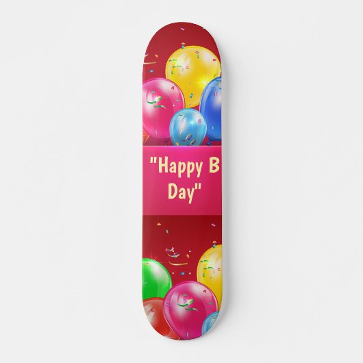 Happy "B Day" Balloon Skateboard スケートボード