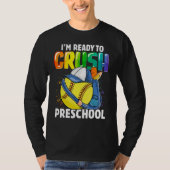 Happy Back To School I'm Ready To Crush Preschool  Tシャツ (正面)