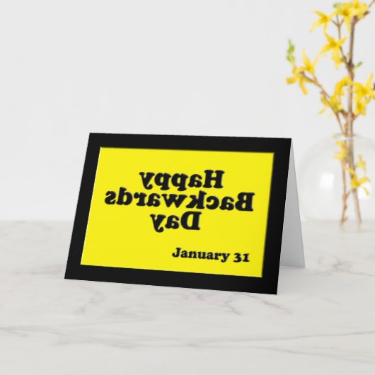 Happy Backwards Day ~ January 31 カード (黄色い花)