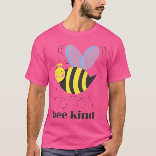 Happy bee princess with crown and shagon Bee Kind Tシャツ (正面)