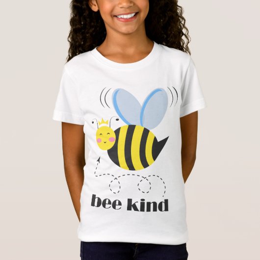 Happy bee princess with crown and shagon Bee Kind Tシャツ (正面)