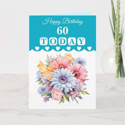 Happy Birthday 60 today flowers turquoise カード (正面)