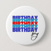 Happy birthday boy. Celebrating your birthday... 缶バッジ (正面)