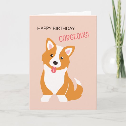 Happy birthday corgeous - dog punny birthday card カード (正面)