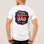 Happy Birthday Dad-i love you dad トライブレンドTシャツ (裏面)