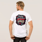 Happy Birthday Dad-i love you dad トライブレンドTシャツ (裏面全面)