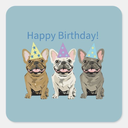 Happy Birthday! French Bulldogs スクエアシール (正面)