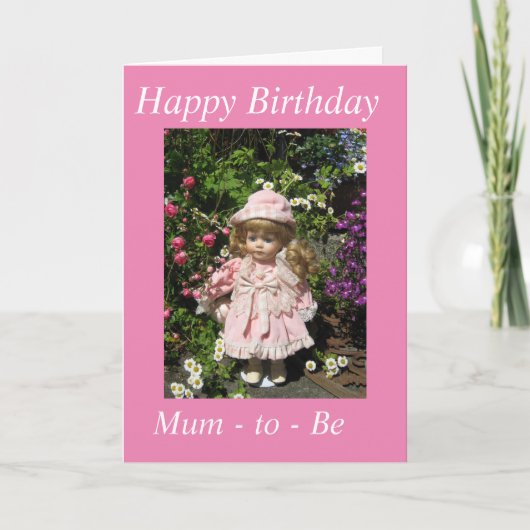 Happy Birthday Mum - to - Be card カード (正面)
