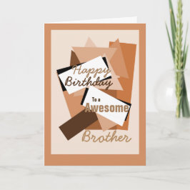 Happy Birthday to a Awesome Brother shapes browns カード