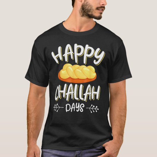 Happy Challah Days Hanukkah Chanukah  Jewish Bread Tシャツ (正面)