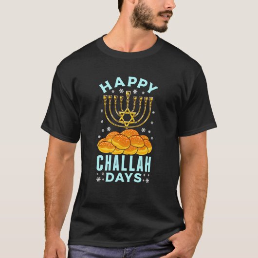 Happy Challah Days Hanukkah Jewish Holiday Menorah Tシャツ (正面)