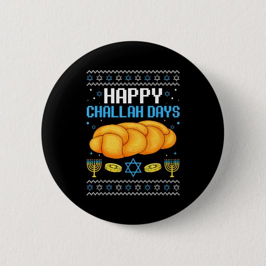 Happy Challah Days Ugly Christmas Hanukkah 缶バッジ (正面)