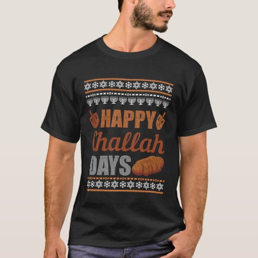 Happy Challah Days Ugly Hanukkah Sweater Chanukah  Tシャツ (正面)