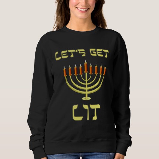 Happy Chanukah Menorah Lets Get Lit  Hanukkah スウェットシャツ (正面)