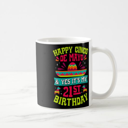 Happy Cinco De MayoとYes私の21歳の誕生日 コーヒーマグカップ (右)