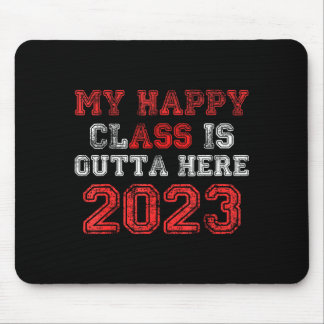 Happy class is outta here 2023 卒業 おもしろTシャツ マウスパッド