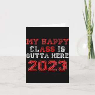 Happy class is outta here 2023 shirt funny カード