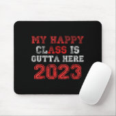 Happy class is outta here 2023 shirt funny マウスパッド (マウス)