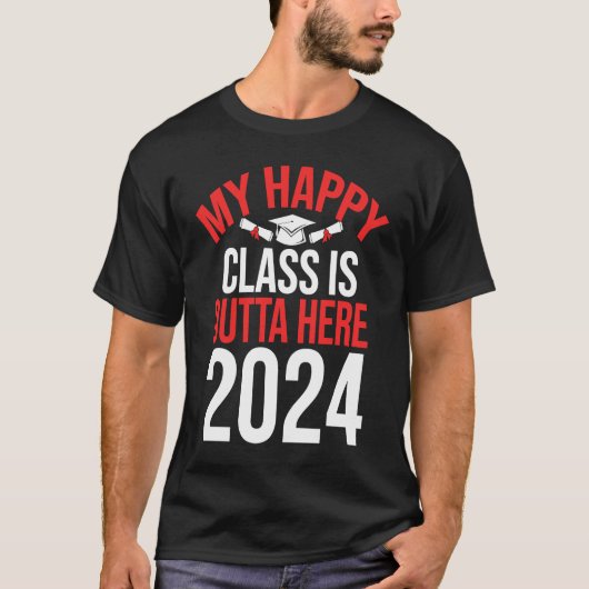Happy Class Is Outta Here 2024 Senior 24 Class of  Tシャツ (正面)