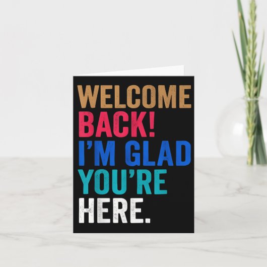 Happy Clroom Vibes Welcome Back Im Glad Youre Here カード (正面)