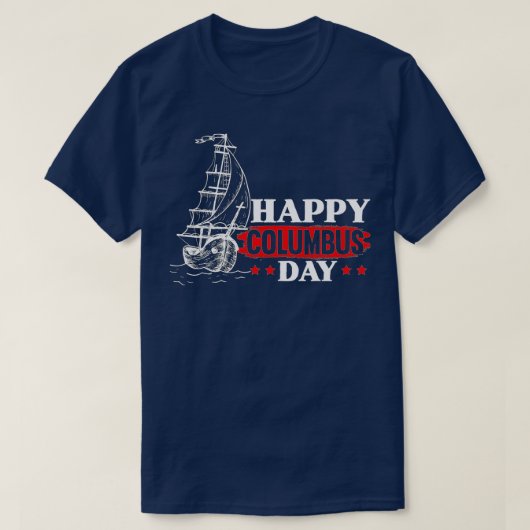 Happy Columbus Day Christopher Columbus Italian Na Tシャツ (デザイン正面)