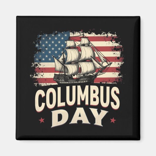 Happy Columbus Day of Exploration and Reflection マグネット (正面)