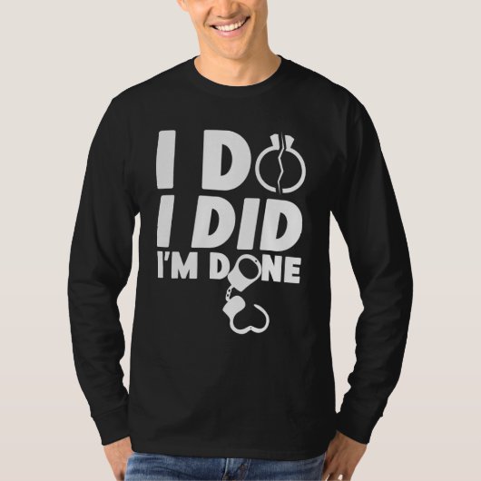 Happy Divorce Party I Do I Did I'm Done Tシャツ (正面)
