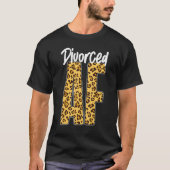 Happy Divorce Party Leopard Cheetah Divorced Af Tシャツ (正面)
