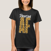 Happy Divorce Party Leopard Cheetah Divorced Af Tシャツ (正面)