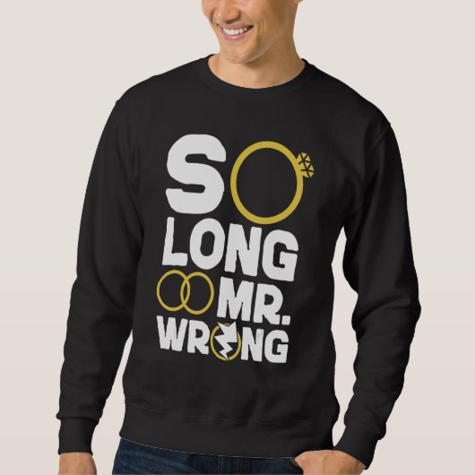 Happy Divorce Party So Long Mr  Wrong スウェットシャツ (正面)