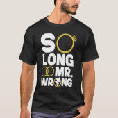 Happy Divorce Party So Long Mr  Wrong Tシャツ (正面)