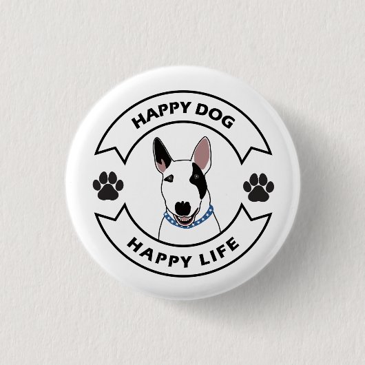 Happy dog, happy life 缶バッジ (正面)