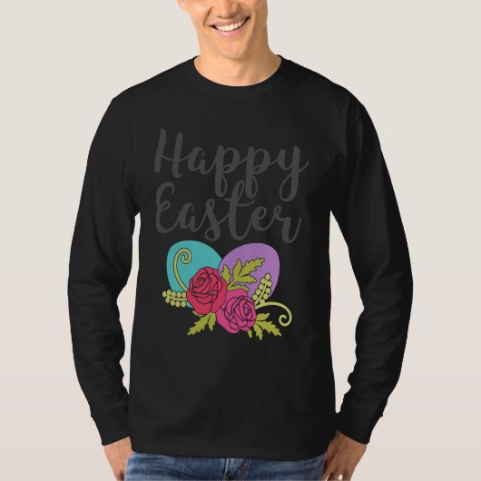 Happy Easter Happy Easter Roses Easter Eggs Easter Tシャツ (正面)