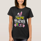 Happy Easter, I'm the teacher Bunny, Easter Bunny  Tシャツ (正面)