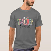 Happy Easter Teacher Squad Student Bunny Egg Patte Tシャツ (正面)