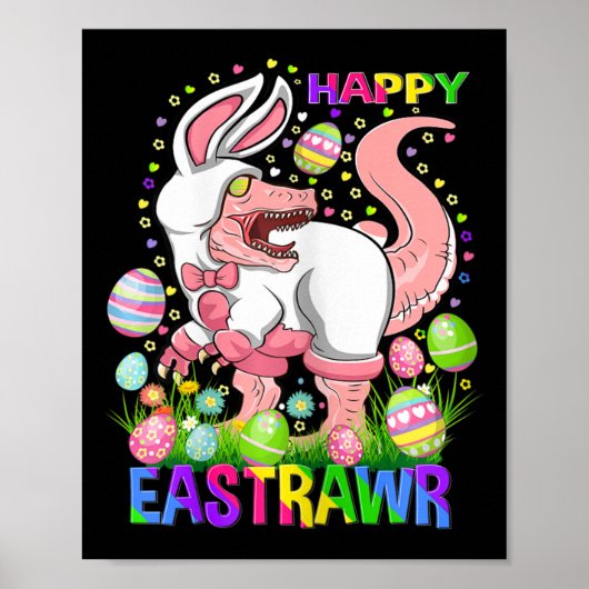 Happy Eastrawr Funny T Rex Easter Day Dinosaur  ポスター (正面)