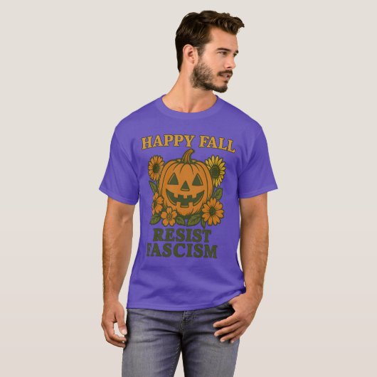 Happy Fall Resist Fascism Tシャツ (正面フル)