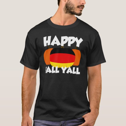 Happy Fall Y'all Thanksgiving Pumpkin Germany 2 Tシャツ (正面)