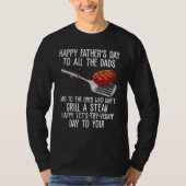 Happy Father s Day & Steak Grilling Day  grill dad Tシャツ (正面)