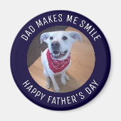 Happy Father's Dayパパが私をスマイル犬の写真にする マグネット (正面)