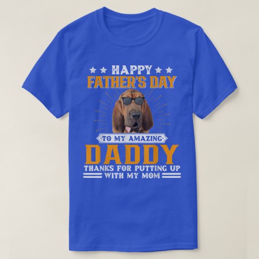 Happy Father's Dayブラッドハウンド犬のパパプレゼント Tシャツ (デザイン正面)