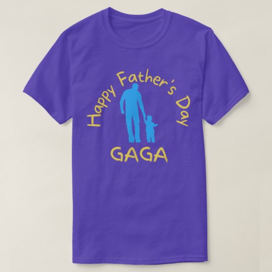 Happy Father's Day Gaga Tシャツ (デザイン正面)