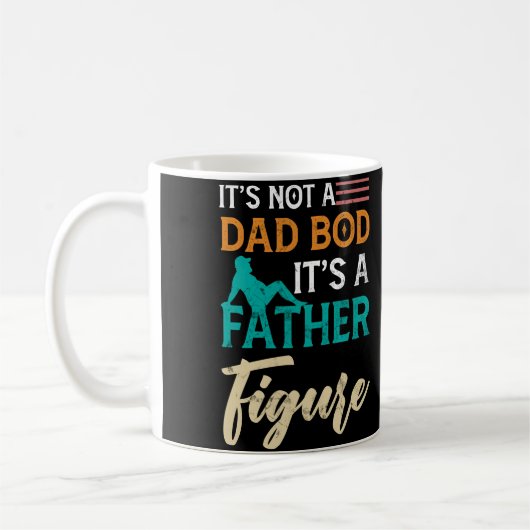 Happy Father's Day It's Not a Dad Bod Its a Father コーヒーマグカップ (左)