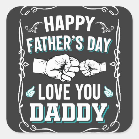 Happy Father's Day Love You Daddy スクエアシール (正面)